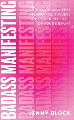 Badass Manifesting