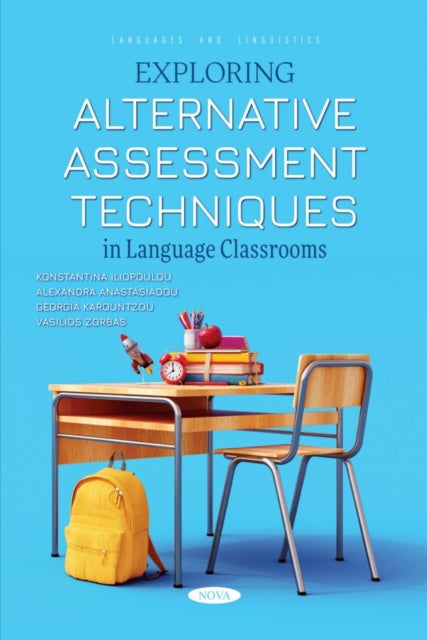 Book cover of: Exploring Alternative Assessment Techniques in Language Classrooms. By: Konstantina Iliopoulou