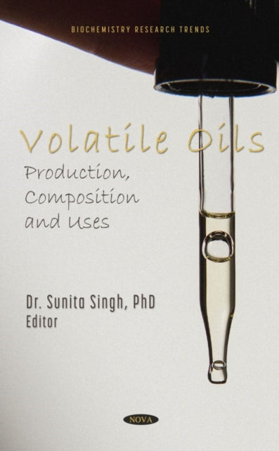 Book cover of: Volatile Oils. By: Sunita Singh