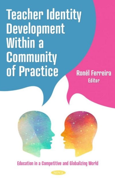 Book cover of: Teacher Identity Development Within a Community of Practice. By: Ronél Ferreira