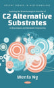 Book cover of: Exploring the Biotechnological Potential of C2 Alternative Substrates in Biocatalysis and Metabolic Engineering. By: Wenfa Ng