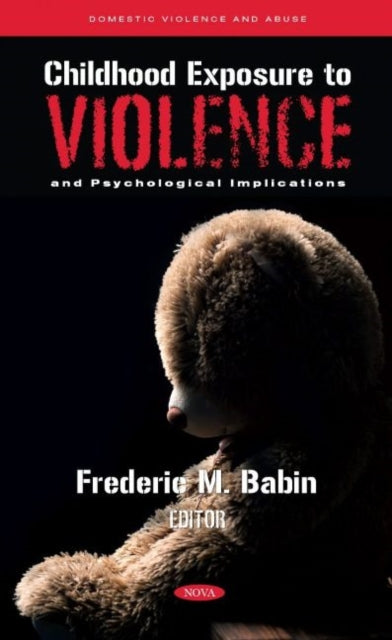 Book cover of: Childhood Exposure to Violence and Psychological Implications. By: Frederic M. Babin