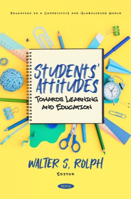 Book cover of: Students' Attitudes towards Learning and Education. By: Walter S. Rolph