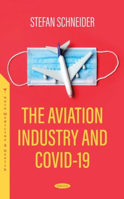 Book cover of: Aviation Industry and COVID-19. By: Stefan Schneider