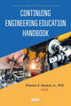 Book cover of: Continuing Engineering Education Handbook. By: Jr., Charles E. Baukal