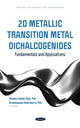 Book cover of: 2D Metallic Transition Metal Dichalcogenides: Fundamentals and Applications. By: Sekhar Rout