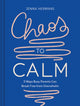 Book cover of: Chaos to Calm. By: Jenna Z. Hermans