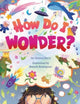 Book cover of: How Do I Wonder?. By: Gianna Davy