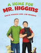 Book cover of: Home for Mr. Higgins