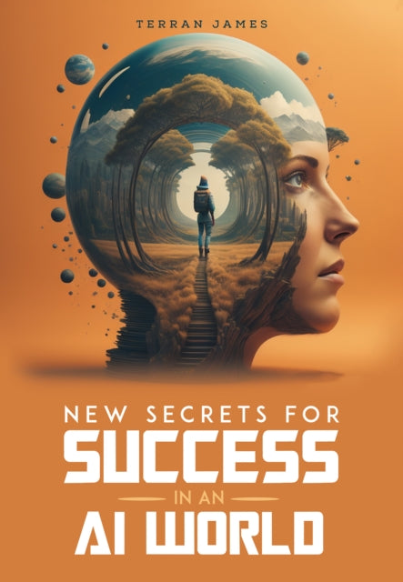 Book cover of: New Secrets for Success in an AI World