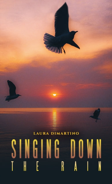 Book cover of: Singing Down the Rain. By: Laura DiMartino
