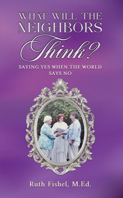 Book cover of: What Will the Neighbors Think?