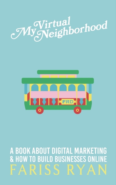 Book cover of: My Virtual Neighborhood. By: Fariss Ryan