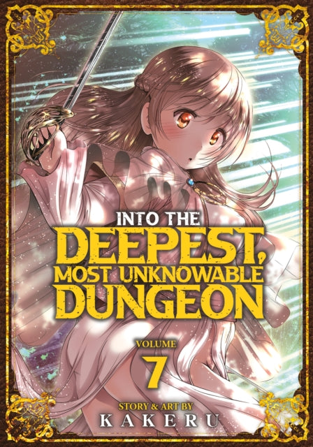 Book cover of: Into the Deepest, Most Unknowable Dungeon Vol. 7. By: Kakeru