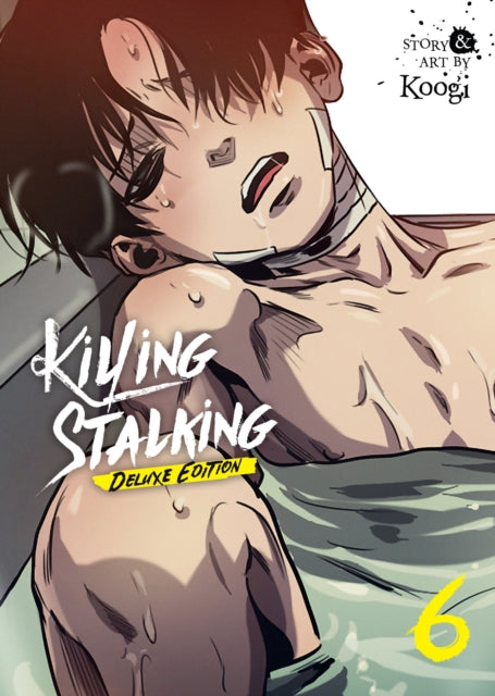 Book cover of: Killing Stalking: Deluxe Edition Vol. 6. By: Koogi