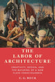 Book cover of: Labor of Architecture
