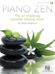 Book cover of: Piano Zen. By: Mark Harrison