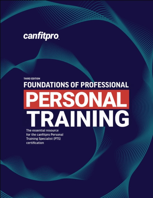 Book cover of: Foundations of Professional Personal Training. By: Canadian Fitness Professionals Inc.