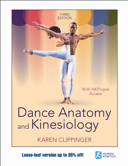 Book cover of: Dance Anatomy and Kinesiology. By: Karen Clippinger
