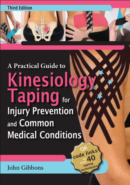 Book cover of: Practical Guide to Kinesiology Taping for Injury Prevention and Common Medical Conditions. By: John Gibbons