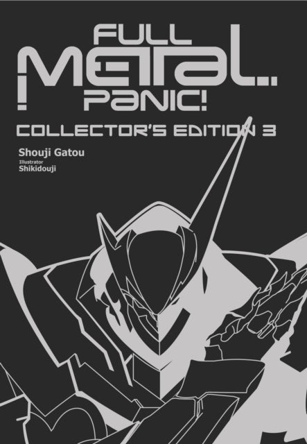 Book cover of: Full Metal Panic! Volumes 7-9 Collector's Edition. By: 賀東招二