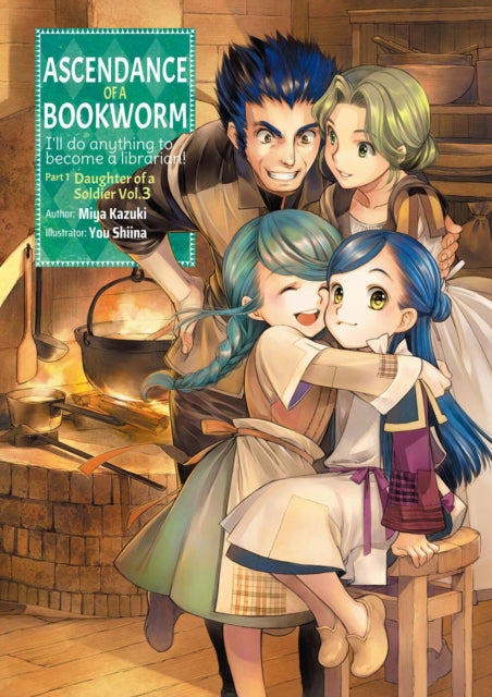 Book cover of: Ascendance of a Bookworm: Part 1 Volume 3. By: 香月美夜
