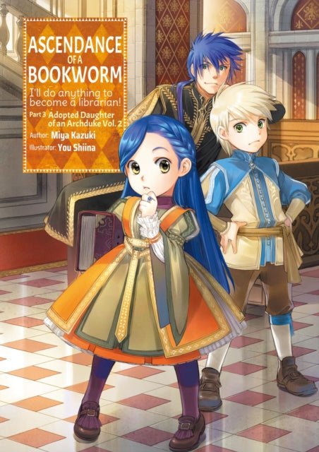Book cover of: Ascendance of a Bookworm: Part 3 Volume 2. By: 香月美夜