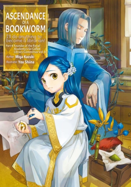 Book cover of: Ascendance of a Bookworm: Part 4 Volume 8. By: 香月美夜