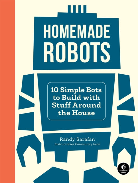 Book cover of: Homemade Robots. By: Randy Sarafan