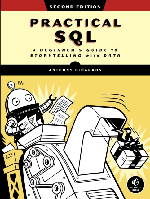 Book cover of: Practical SQL, 2nd Edition. By: Anthony DeBarros