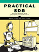 Practical SDR, Getting Started With Software-Defined Radio 9781718502543 Clark, David