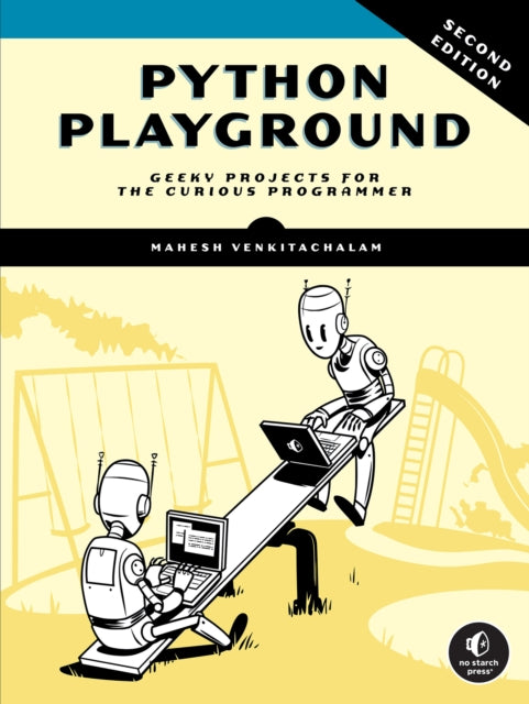 Book cover of: Python Playground, 2nd Edition. By: Mahesh Venkitachalam