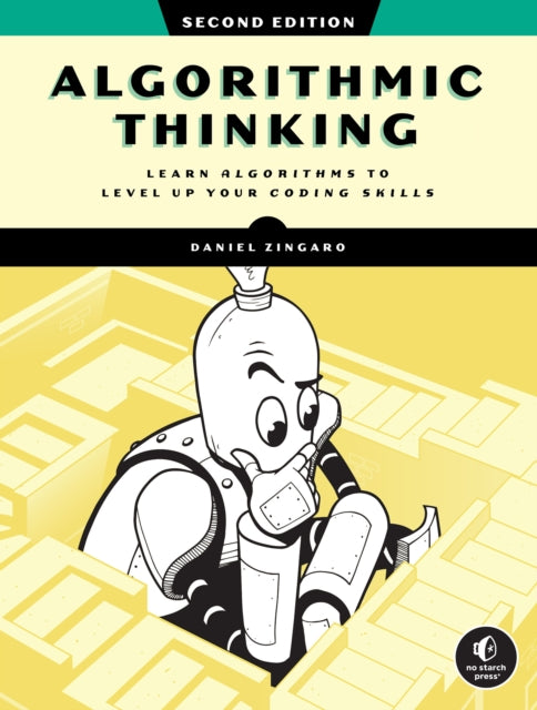 Book cover of: Algorithmic Thinking, 2nd Edition. By: Daniel Zingaro