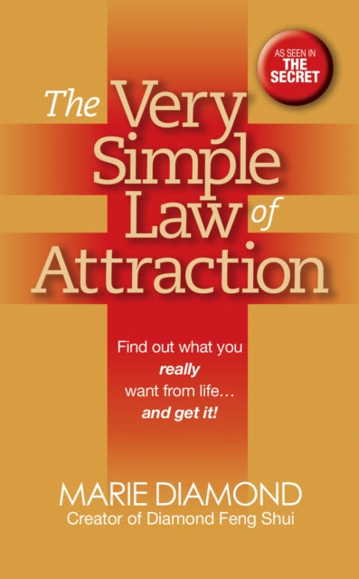 Book cover of: Very Simple Law of Attraction: Find Out What You Really Want from Life . . . and Get It!. By: Marie Diamond