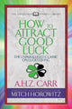 Book cover of: How to Attract Good Luck (Condensed Classics). By: A.H.Z. Carr