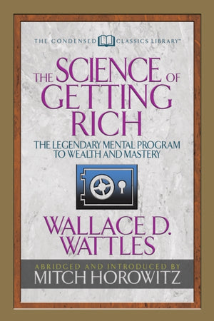 Science of Getting Rich (Condensed Classics)