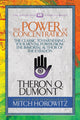 Book cover of: Power of Concentration (Condensed Classics). By: Theron Dumont