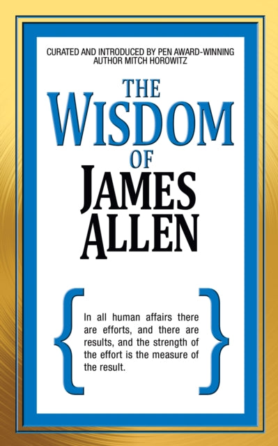 Book cover of: Wisdom of James Allen. By: Mitch Horowitz