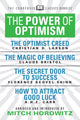 Book cover of: Power of Optimism (Condensed Classics): The Optimist Creed; The Magic of Believing; The Secret Door to Success; How to Attract Good Luck. By: Claude M. Bristol