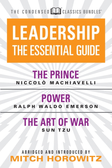Book cover of: Leadership (Condensed Classics): The Prince; Power; The Art of War. By: Niccolò Machiavelli