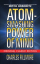 Book cover of: Atom-Smashing Power of Mind (Original Classic Edition). By: Charles Fillmore
