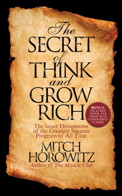 Book cover of: Secret of Think and Grow Rich. By: Mitch Horowitz