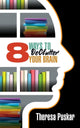 Book cover of: 8 Ways to Declutter Your Brain. By: Theresa Puskar