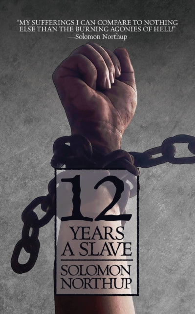 Book cover of: 12 Years a Slave. By: Solomon Northup