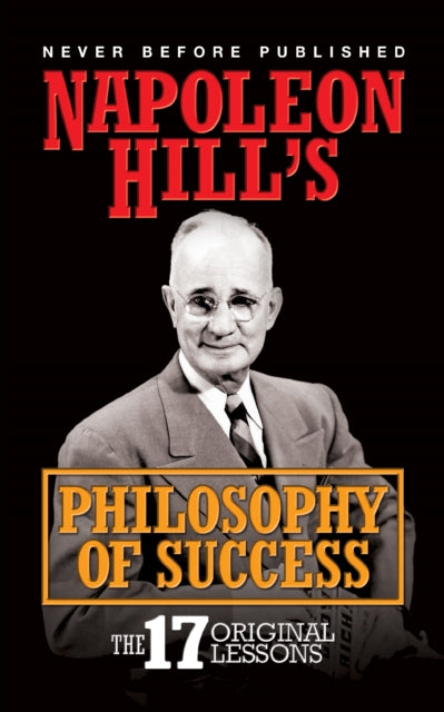 Book cover of: Napoleon Hill's Philosophy of Success. By: Napoleon Hill