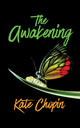 Book cover of: Awakening. By: Kate Chopin