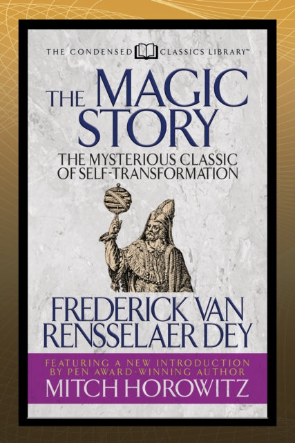Book cover of: Magic Story (Condensed Classics). By: Frederick van Rensselaer Dey