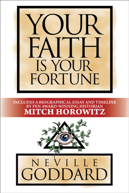 Book cover of: Your Faith is Your Fortune. By: Neville Goddard