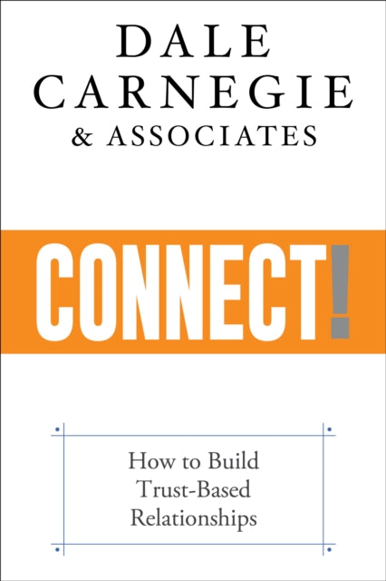 Book cover of: Connect!. By: The Dale Carnegie Organization
