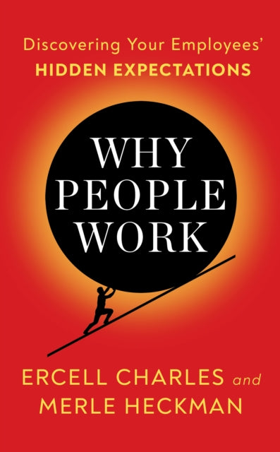 Book cover of: Why People Work. By: Ercell Charles